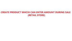How to Add "Enter Amount" product in YMJ POS system (Retail store)